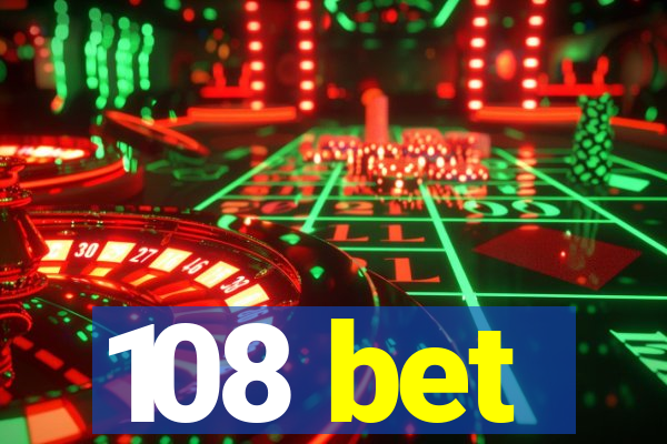 108 bet